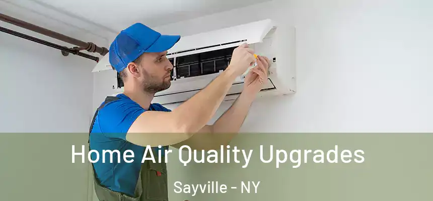  Home Air Quality Upgrades Sayville - NY