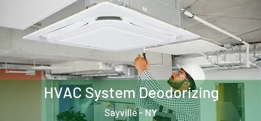  HVAC System Deodorizing Sayville - NY